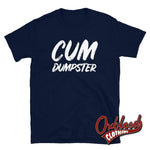 Cargar imagen en el visor de la galería, Cum Dumpster T-Shirt - Bukkake Bdsm Submissive Shirts Navy / S
