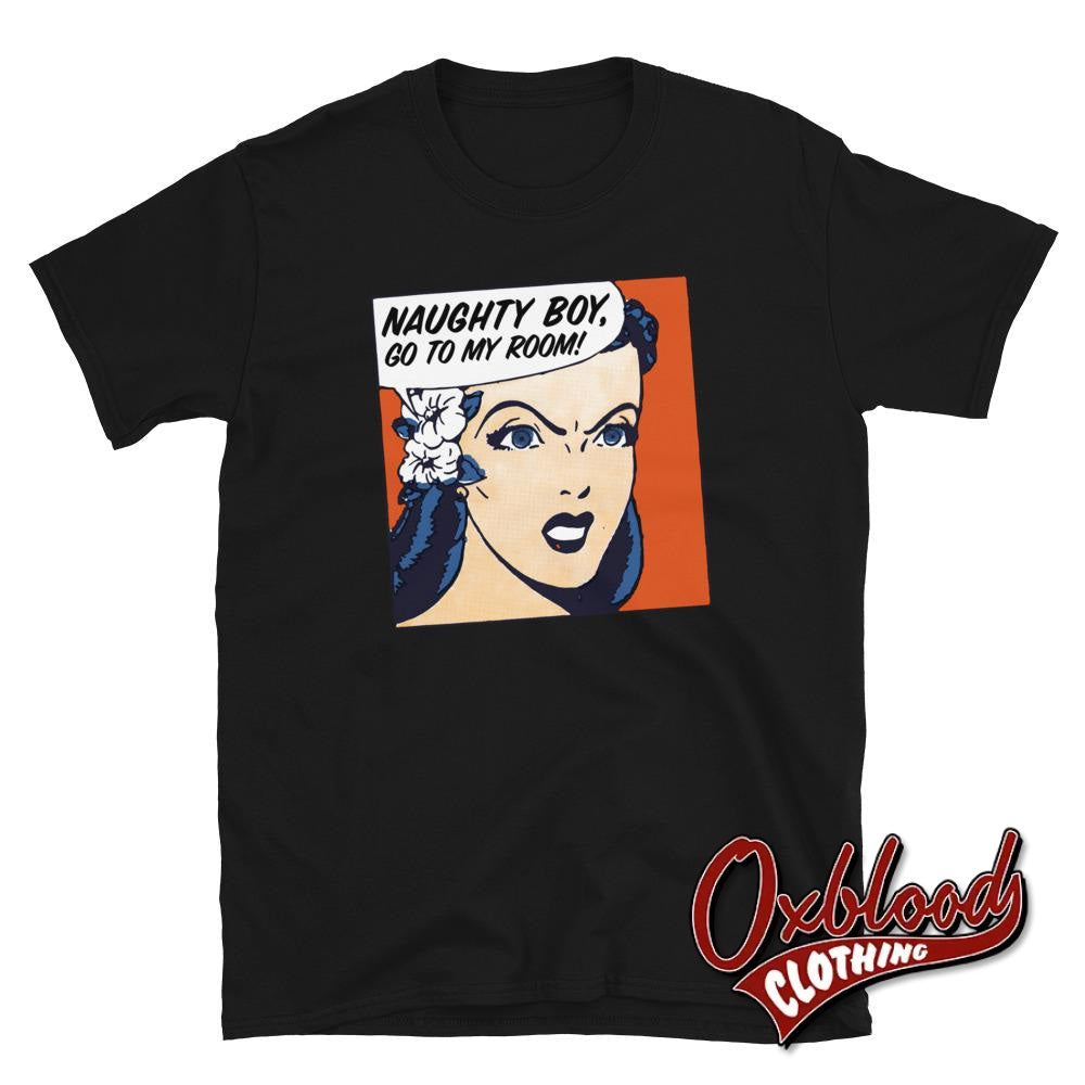 Naughty Boy T-Shirt - Dominatrix Female Power Clothing Black / S Shirts