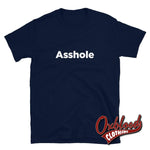 Cargar imagen en el visor de la galería, Asshole T-Shirt - Funny Rude Tshirts &amp; Obscene Clothing Navy / S
