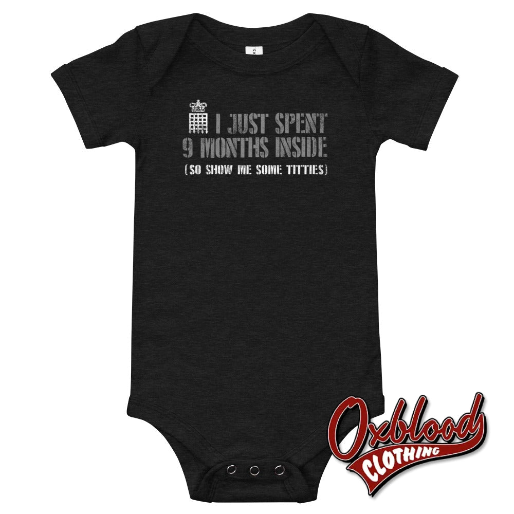 Baby I Just Spent 9 Months Inside One Piece - Offensive Onesie Rude Baby Onesies Dark Grey Heather /