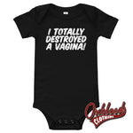 Cargar imagen en el visor de la galería, Baby I Totally Destroyed A Vagina One Piece - Rude Onesies Black / 3-6M
