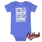 Cargar imagen en el visor de la galería, Baby Onesie - Whose Tit Do I Gotta Suck To Get A Drink Around Here Offensive Onesies Heather
