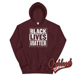 Cargar imagen en el visor de la galería, Black Lives Matter Hoodie - Blm Sweater Political Protest Shirts Maroon / S
