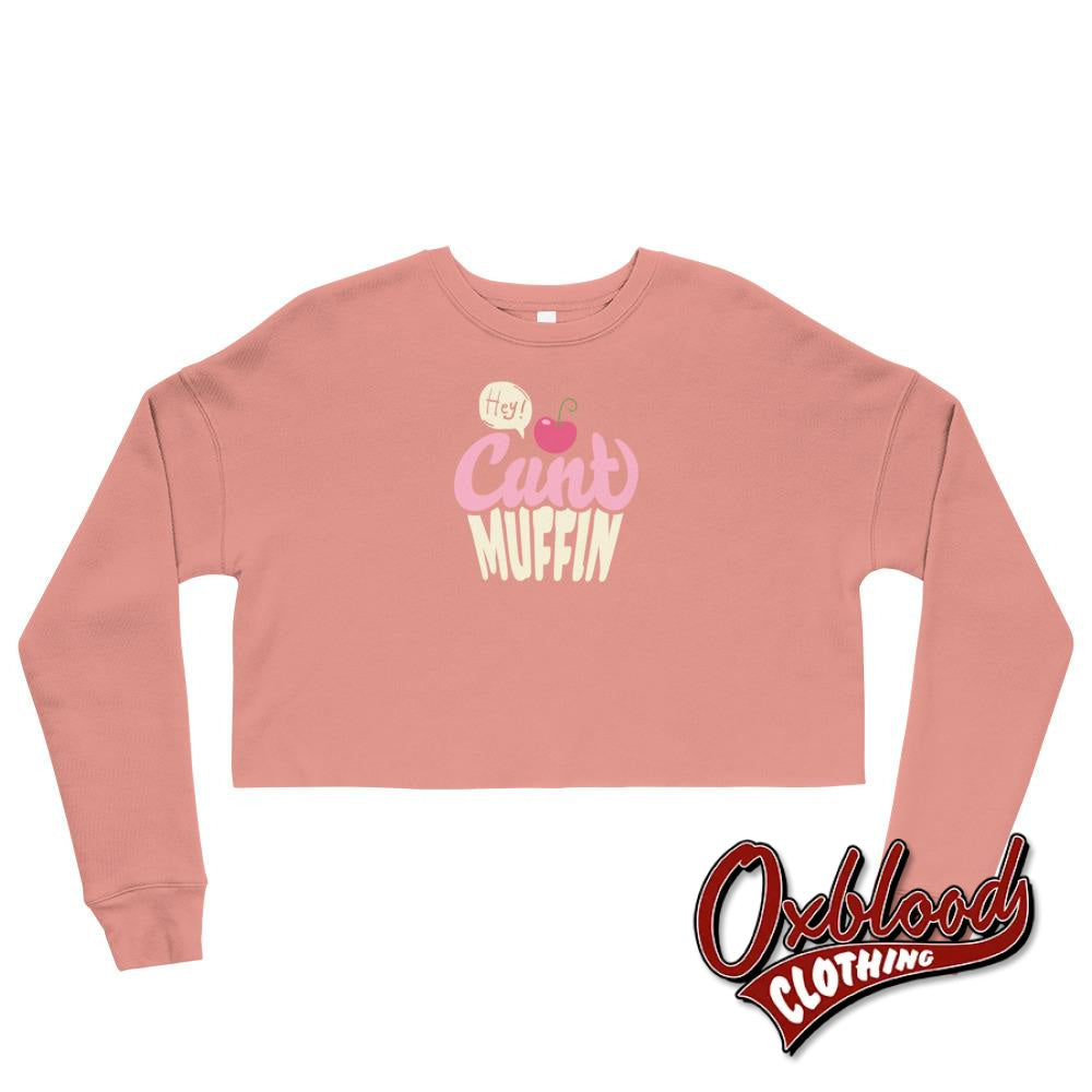 Crop Hey Cuntmuffin Sweatshirt Mauve / S