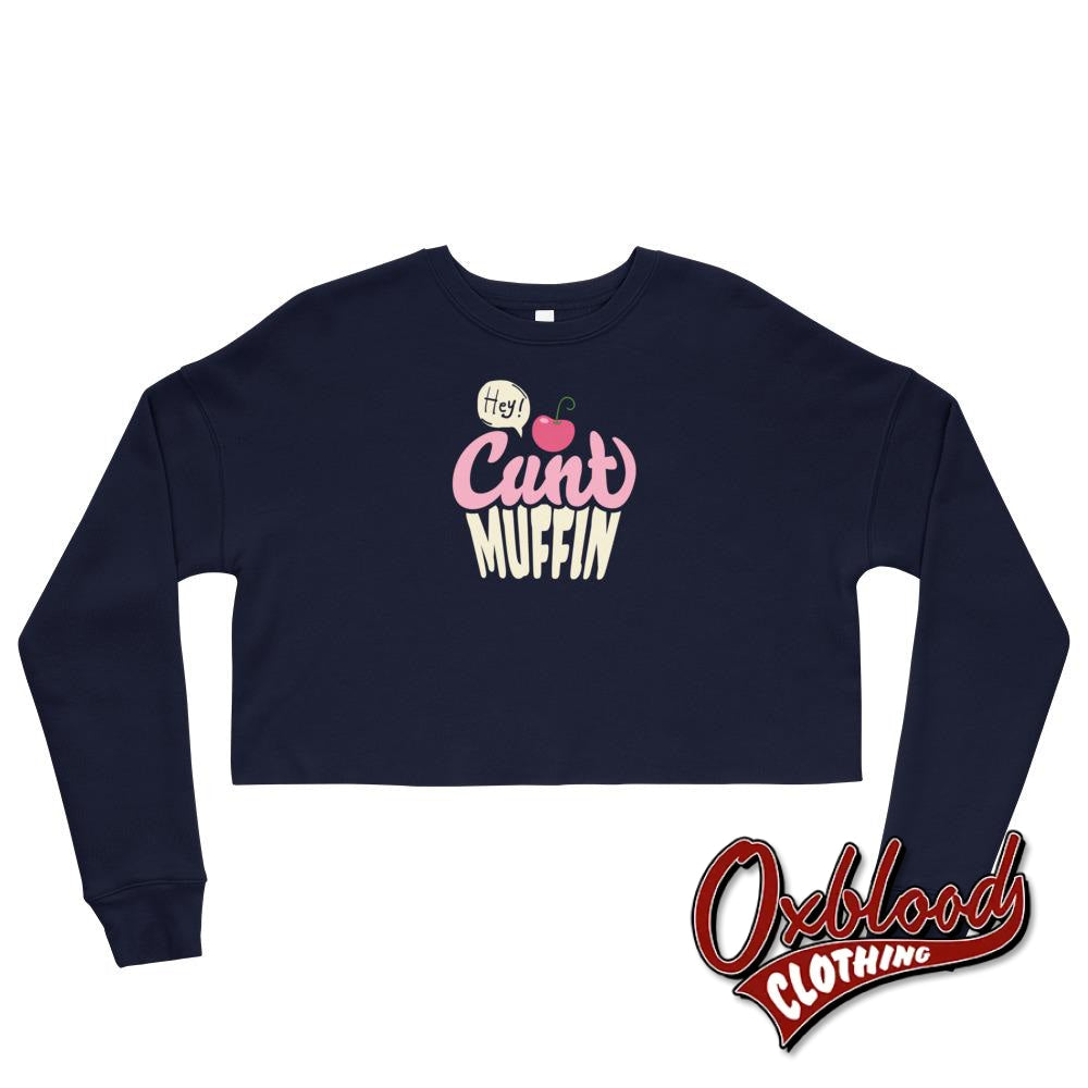 Crop Hey Cuntmuffin Sweatshirt Navy / S