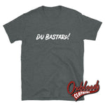 Load image into Gallery viewer, Du Bastard T-Shirt Dark Heather / S
