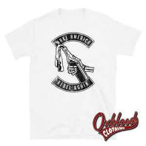 Make America Rebel Again T-Shirt White / S Shirts