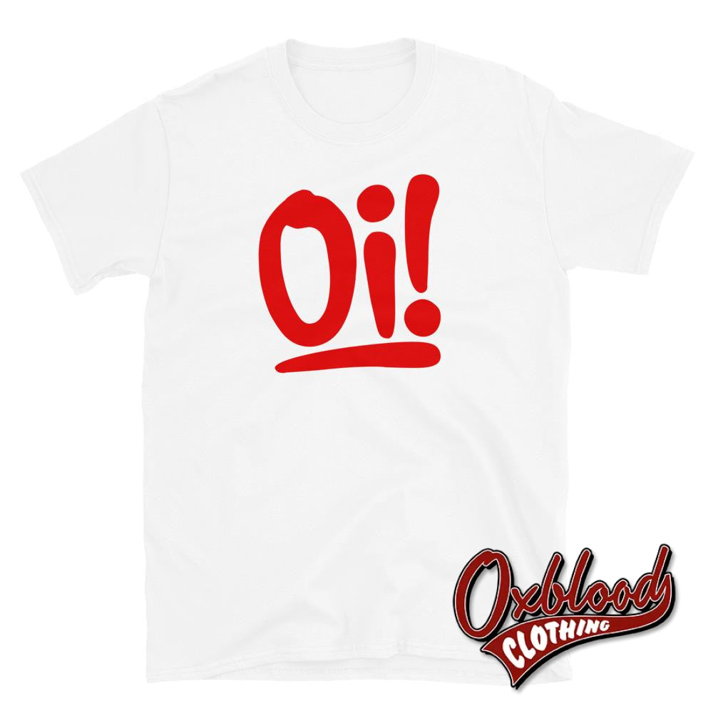 Oi Oi! T-Shirt - Streetpunk 80S Punk Tshirts White / S