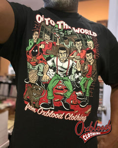 Oi! To The World T-Shirt - Oi Punk Christmas Shirt & Street Xmas Tee