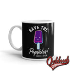 Lade das Bild in den Galerie-Viewer, Save The Popsicles Suck A Dick Mug
