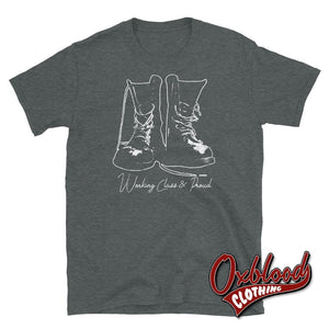 Skinhead Boots: Working Class & Proud T-Shirt Dark Heather / S Shirts