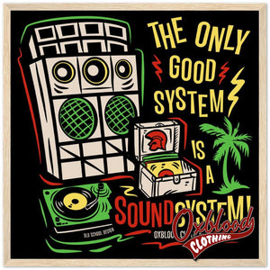 The Only Good System Is A Sound Semi-Glossy Paper Wooden Framed Poster Print Material