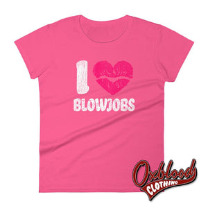 Womens Bdsm Kinky Cuckold Swinger Shirts - I Love Blowjobs T-Shirt Hot Pink / S