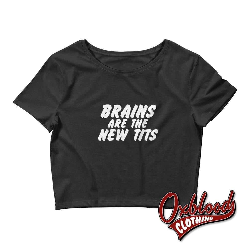 Womens Brains Are The New Tits Crop Tee Xs/sm