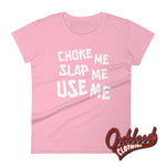 Lade das Bild in den Galerie-Viewer, Womens Choke Slap &amp; Use Me Shirt | Ddlg Daddy T-Shirt Charity Pink / S
