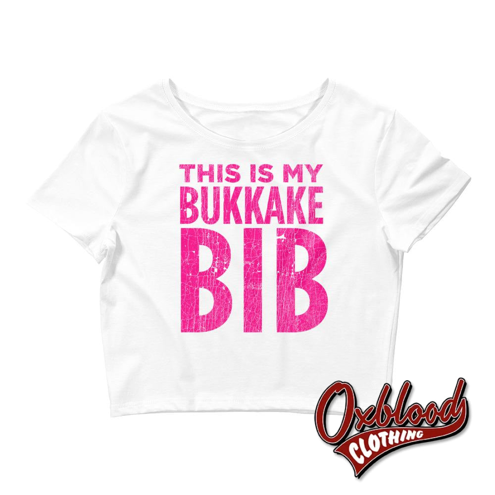 Womens Cum Ddlg Abdl Bdsm: This Is My Bukkake Bib Crop Tee White / Xs/sm