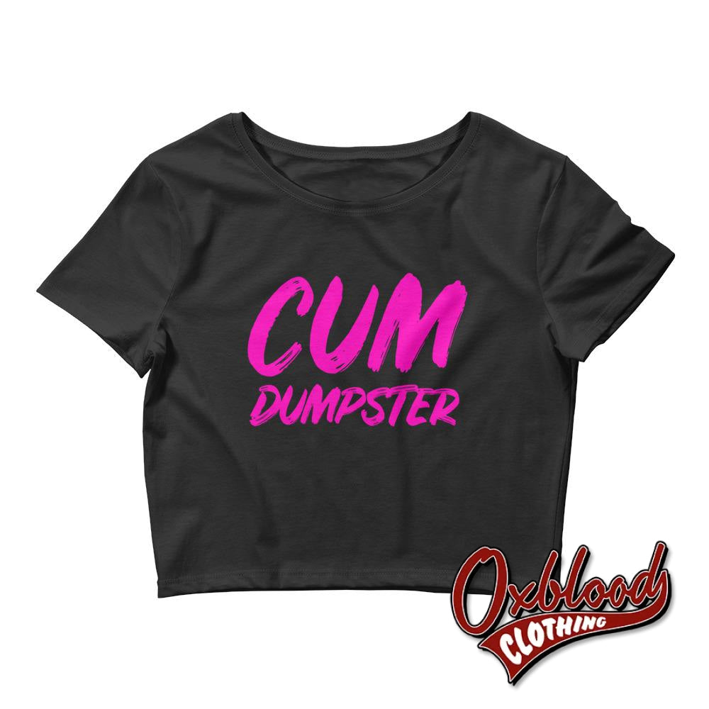 Womens Cum Dumpster Crop Tee - Bukkake Bdsm Submissive Shirts Black / Xs/sm