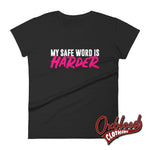 Cargar imagen en el visor de la galería, Womens My Safe Word Is Harder T-Shirt - Kink Bdsm Submissive Shirts Black / S
