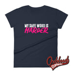 Cargar imagen en el visor de la galería, Womens My Safe Word Is Harder T-Shirt - Kink Bdsm Submissive Shirts Navy / S
